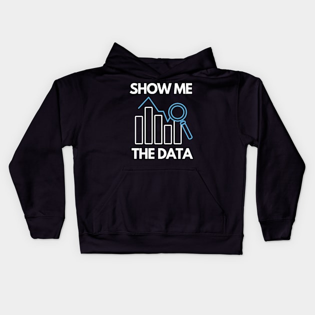 Show me the data Kids Hoodie by wondrous